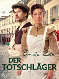 Cover-Bild zum Titel 'Der Totschläger' von 'Émile Zola'