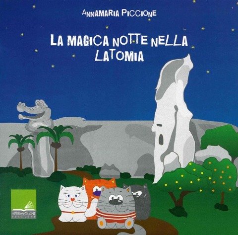 La magica notte nella latomia - Annamaria Piccione