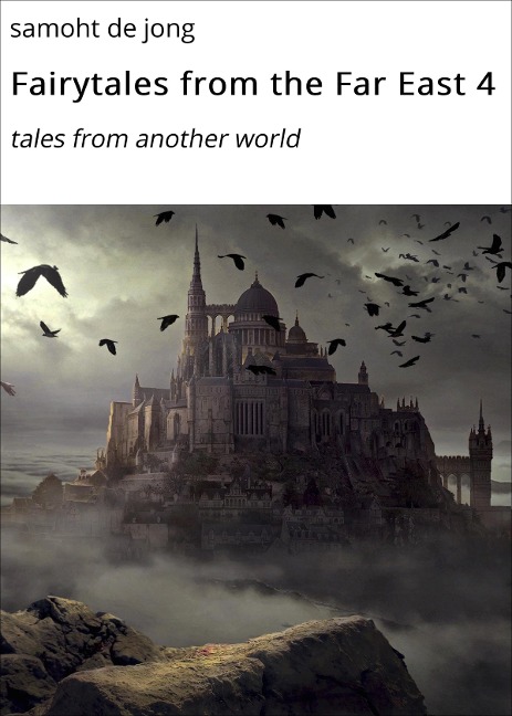 Fairytales from the Far East 4 - Samoht de Jong