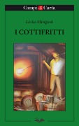 Cover-Bild zum Titel 'I cottifritti' von 'Livia Mengoni'