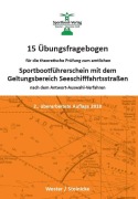Cover-Bild zum Titel '15 Übungsfragebogen für die theoretische Prüfung zum Sportbootführerschein mit dem Geltungsbereich Seeschifffahrtsstraßen' von 'André Wester, Dietrich Steinicke'