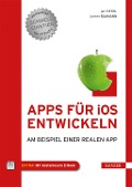 Apps für iOS entwickeln - Jan Tittel, Jochen Baumann