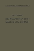 Cover-Bild zum Titel 'Die Krankheiten des Magens und Darmes' von 'Knud Faber, H. Scholz'