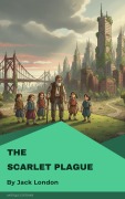 Cover-Bild zum Titel 'The Scarlet Plague' von 'Jack London'
