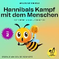 Hannibals Kampf mit dem Menschen - Teil 2 (Die Biene Maja, Folge 10) - Waldemar Bonsels