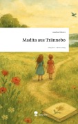 Cover-Bild zum Titel 'Madita aus Trännebo. Life is a Story - story.one' von 'Annika Görner'