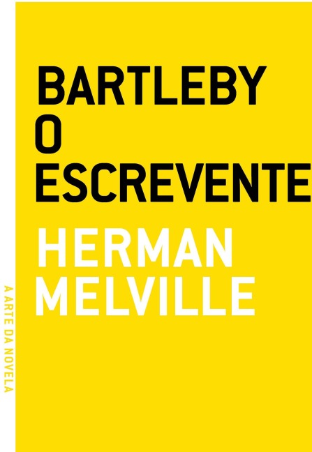Bartleby, o escrevente - Herman Melville