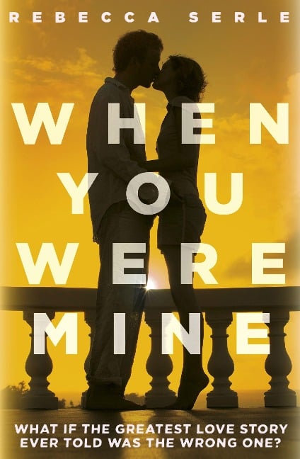 When You Were Mine - Rebecca Serle