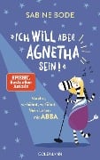 Cover-Bild zum Titel 'Ich will aber Agnetha sein!' von 'Sabine Bode'