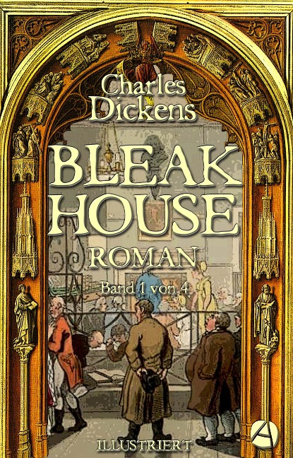 Bleak House. Roman. Band 1 von 4 - Charles Dickens