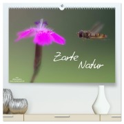 Zarte Natur 2026 (hochwertiger Premium Wandkalender 2026 DIN A2 quer), Kunstdruck in Hochglanz - Ulrike Adam
