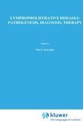 Lymphoproliferative Diseases: Pathogenesis, Diagnosis, Therapy - 