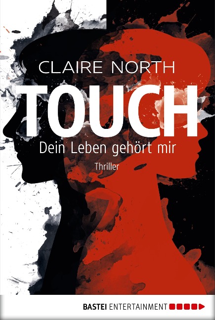 Touch - Dein Leben gehört mir - Claire North