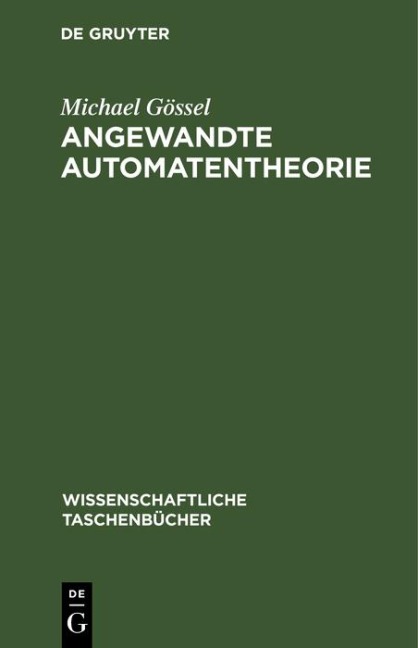Angewandte Automatentheorie - Michael Gössel