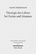 Cover-Bild zum Titel 'Theologie des Lebens bei Paulus und Johannes' von 'Nadine Ueberschaer'
