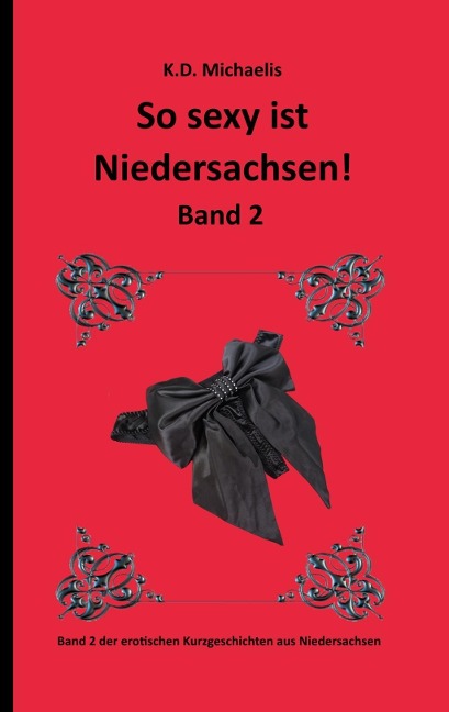 So sexy ist Niedersachsen! Band 2 - Alex, Joe Water, Paul Logen, K. D. Michaelis, Marylou73