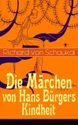 Cover-Bild zum Titel 'Die Märchen von Hans Bürgers Kindheit' von 'Richard Von Schaukal'