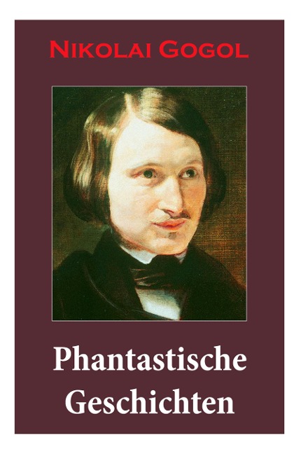 Phantastische Geschichten - Nikolai Gogol, Ludwig Rubiner