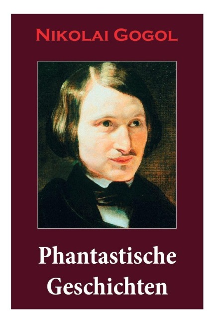 Phantastische Geschichten - Nikolai Gogol, Ludwig Rubiner