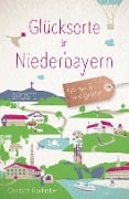 Cover-Bild zum Titel 'Glücksorte in Niederbayern' von 'Christine Hochreiter'
