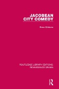 Cover-Bild zum Titel 'Jacobean City Comedy' von 'Brian Gibbons'