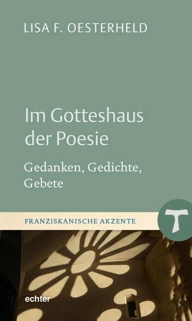 Im Gotteshaus der Poesie - Lisa F. Oesterheld