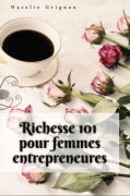 Cover-Bild zum Titel 'Richesse 101 pour femmes entrepreneures' von 'Natalie Grignon'