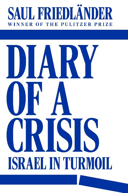 Diary of a Crisis - Saul Friedländer