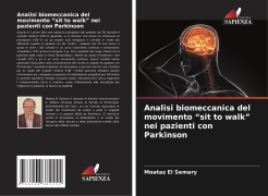 Cover-Bild zum Titel 'Analisi biomeccanica del movimento "sit to walk" nei pazienti con Parkinson' von 'Moataz El Semary'