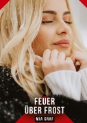 Cover-Bild zum Titel 'Feuer über Frost' von 'Mia Graf'