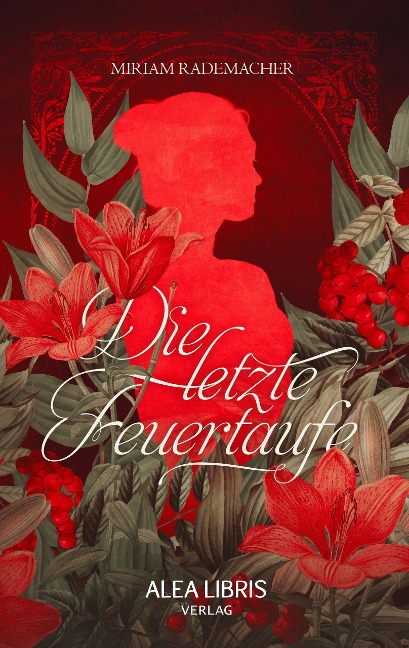 Die letzte Feuertaufe - Miriam Rademacher
