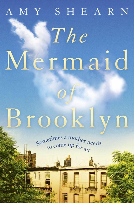 The Mermaid of Brooklyn - Amy Shearn