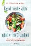 Cover-Bild zum Titel 'Täglich frische Salate erhalten Ihre Gesundheit' von 'Norman W. Walker'