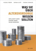 Cover-Bild zum Titel 'Was Sie über Altersvorsorge wissen sollten' von 'Michael Ferber, Damian Gliott, Florian Schubiger'