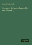 Cover-Bild zum Titel 'Geschichte des Landes Stargard bis zum Jahre 1471' von 'Franz Christian Boll'