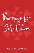 Therapy for Self Esteem - Julia Valladares