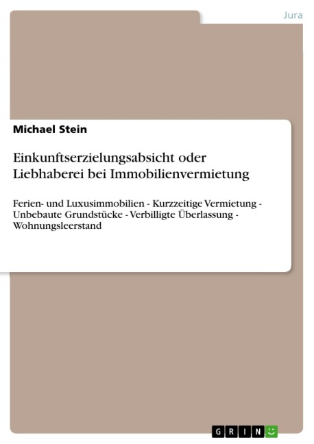 Einkunftserzielungsabsicht oder Liebhaberei bei Immobilienvermietung - Michael Stein