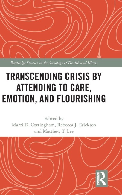 Transcending Crisis by Attending to Care, Emotion, and Flourishing - 