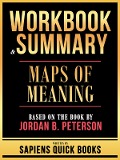 Cover-Bild zum Titel 'Workbook & Summary - Maps Of Meaning - Based On The Book By Jordan B. Peterson' von 'Sapiens Quick Books, Sapiens Quick Books'