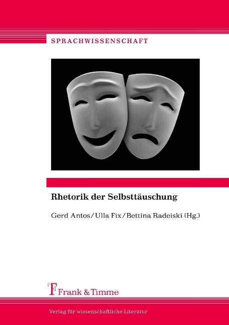 Rhetorik der Selbsttäuschung - 