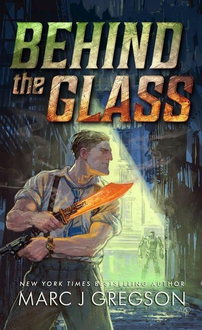 Behind the Glass - Marc J Gregson