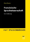 Cover-Bild zum Titel 'Französische Sprachwissenschaft' von 'Elissa Pustka'