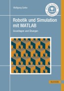 Cover-Bild zum Titel 'Robotik und Simulation mit MATLAB' von 'Wolfgang Gerke'