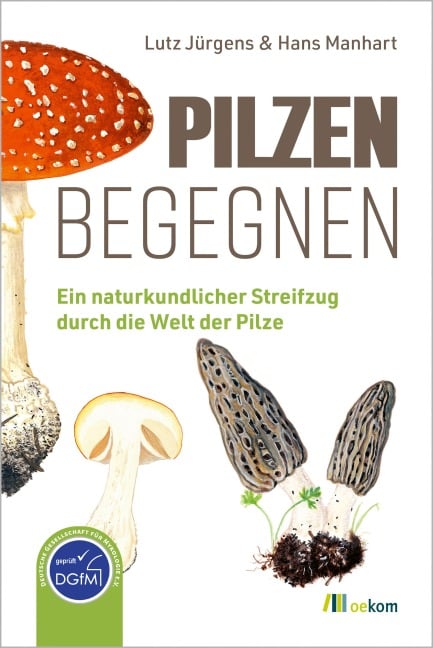 Pilzen begegnen - Lutz Jürgens, Hans Manhart