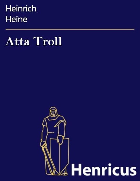 Atta Troll - Heinrich Heine