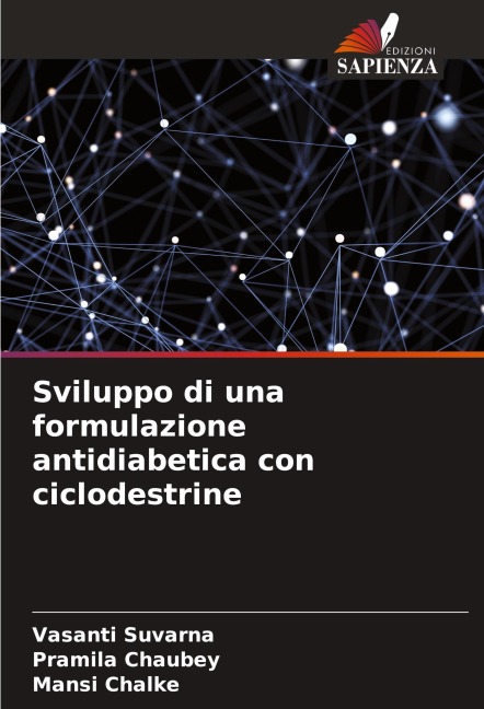 Sviluppo di una formulazione antidiabetica con ciclodestrine - Vasanti Suvarna, Pramila Chaubey, Mansi Chalke
