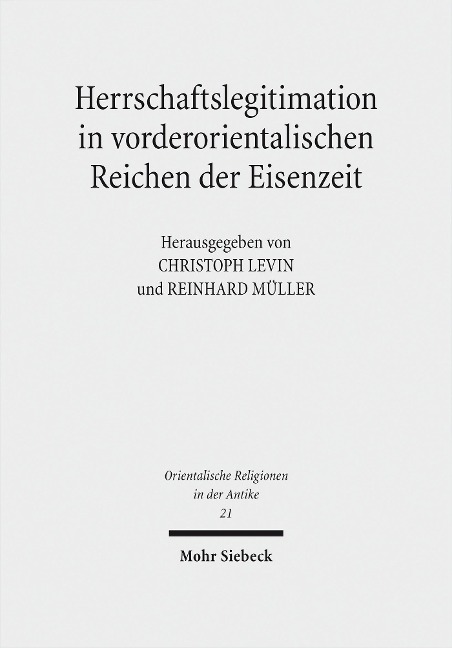 Herrschaftslegitimation in vorderorientalischen Reichen der Eisenzeit - 