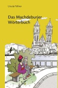 Cover-Bild zum Titel 'Das Machdeburjer Wörterbuch' von 'Ursula Föllner'