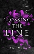 Cover-Bild zum Titel 'Crossing The Line (The Crossing The Line Series, #1)' von 'Cerynn McCain'