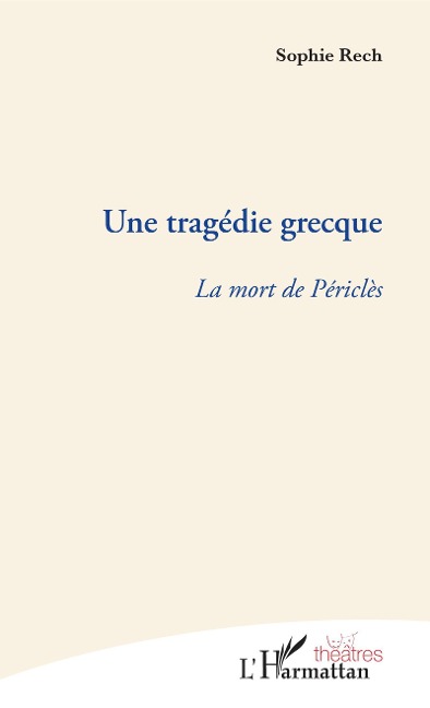 Une tragédie grecque - Sophie Rech